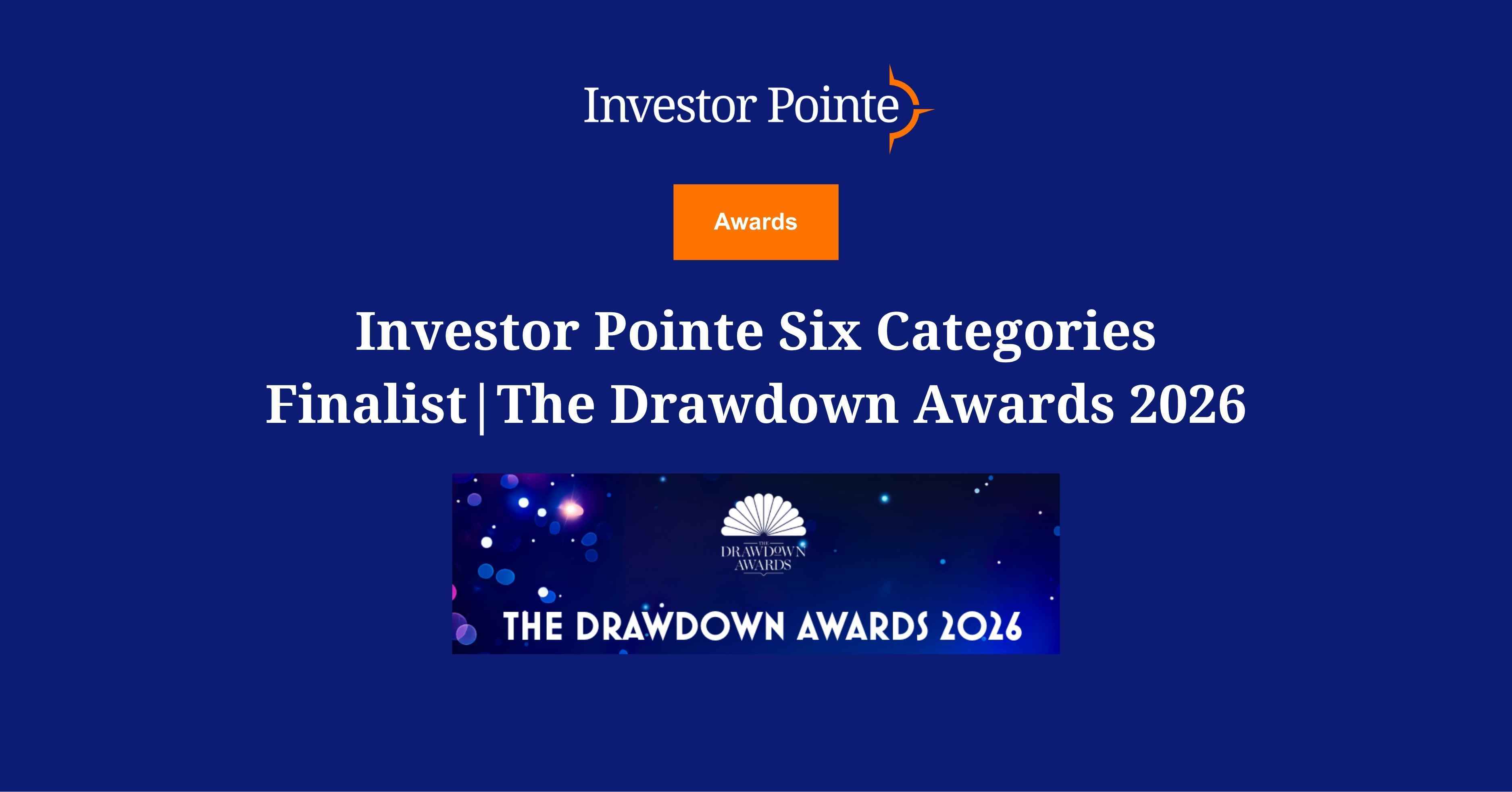 Investor Pointe Six Categories Finalist | The Drawdown Awards 2026